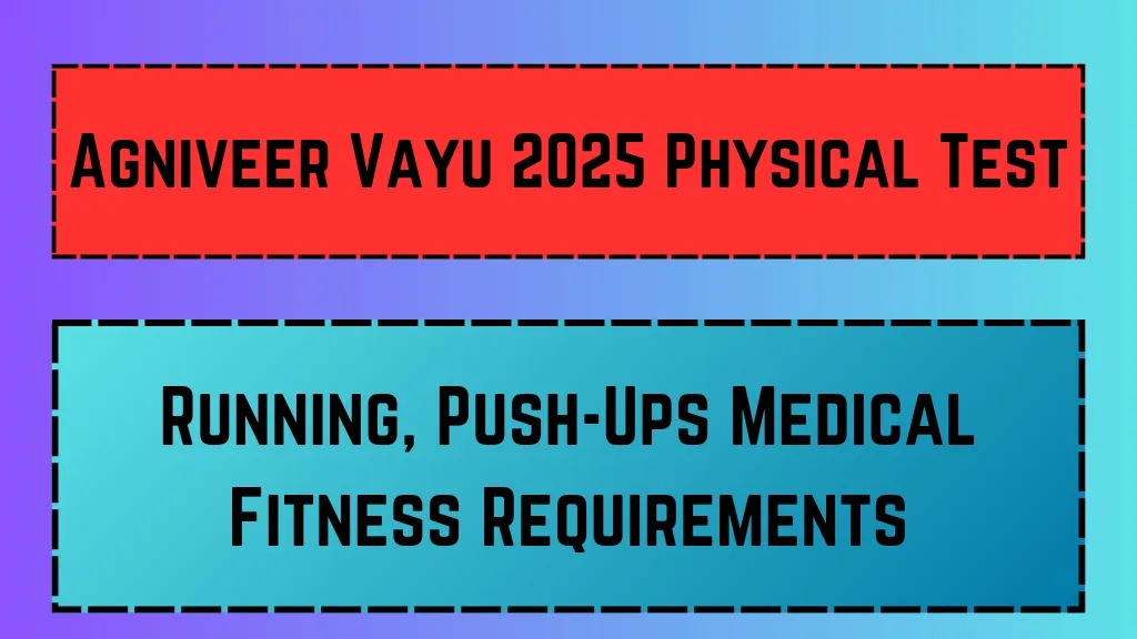 Agniveer Vayu 2025 Physical Test