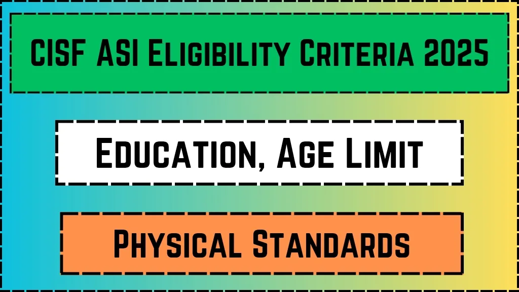 CISF ASI Eligibility Criteria 2025
