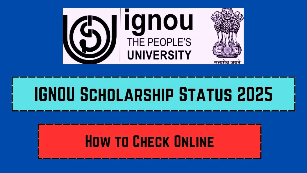 IGNOU Scholarship Status 2025